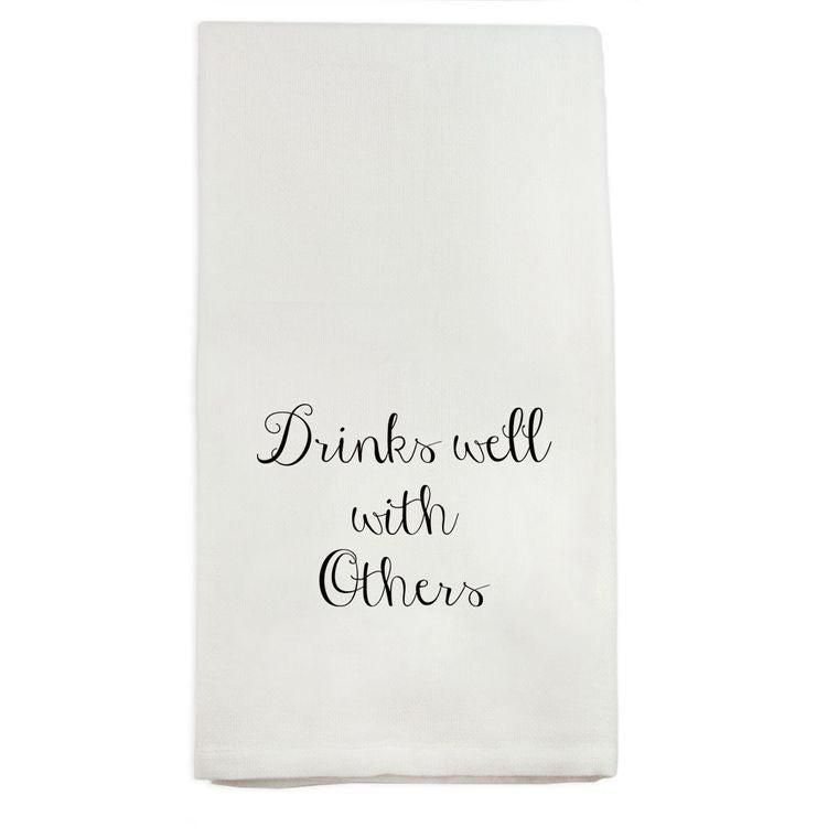 Drinks Well with Others Dish Towel