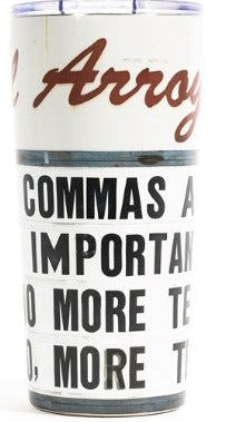 18 oz Tumbler - Commas Are Important